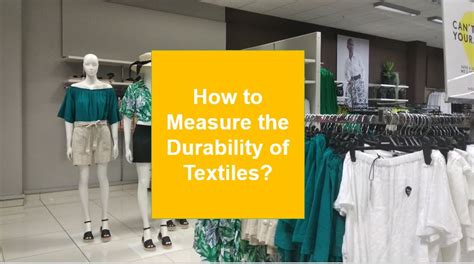 Flex Durability Testing department Store|durability in textile industry.